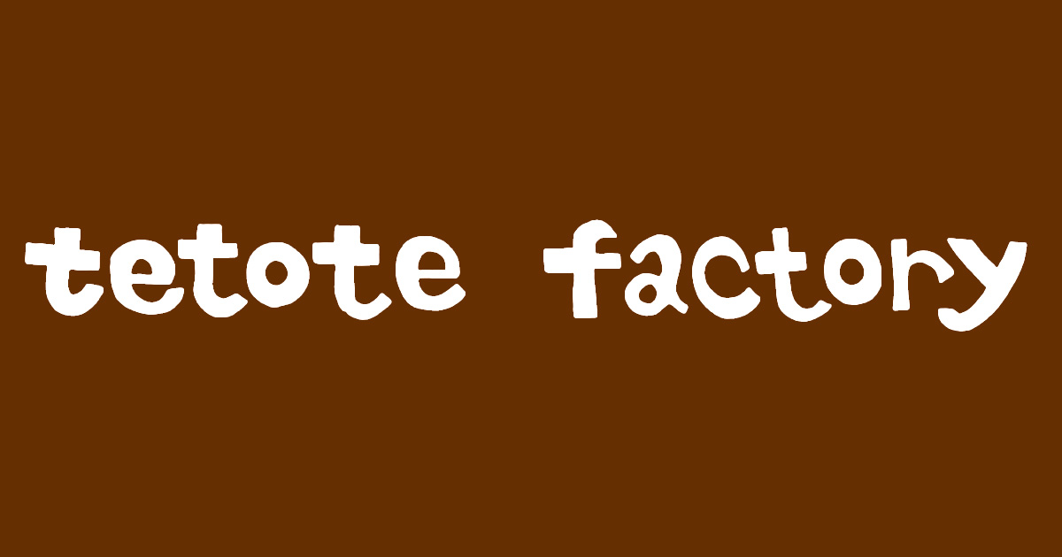 tetote factory